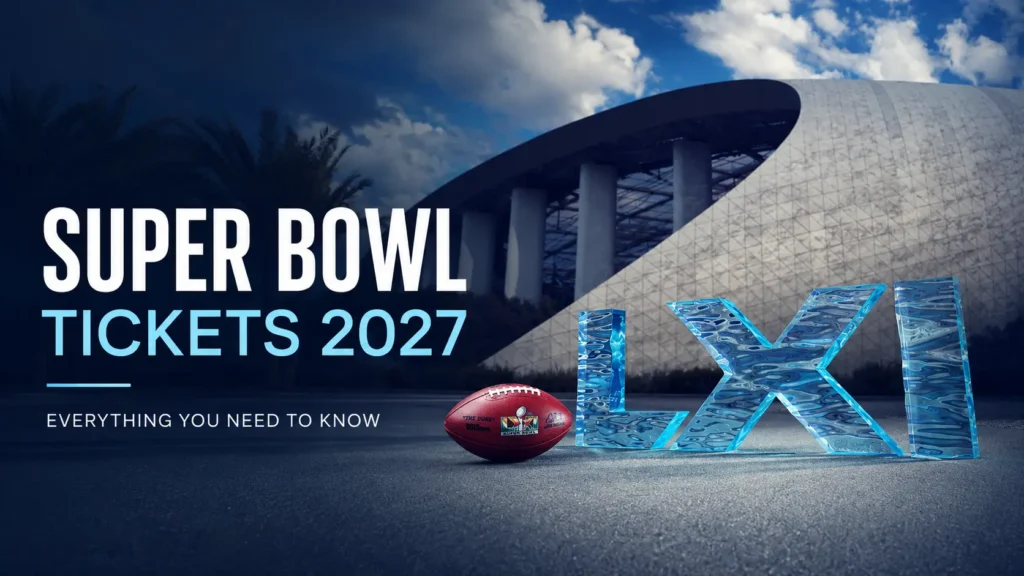 Super Bowl Tickets 2027